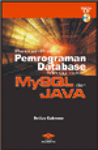 Panduan praktis pemrograman database menggunakan MySQL dan JAVA