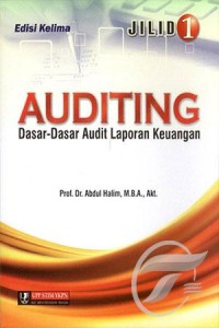 Auditing: dasar-dasar audit laporan keuangan edisi kelima jilid 1