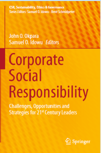 Corporate Social Responsibility : Challenges, Opportunities and Strategies for 21st Century Leaders