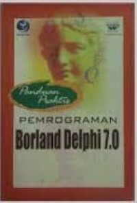 Panduan Praktis Pemrograman Borland Delphi 7.0