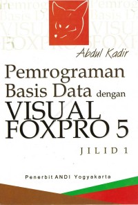 Pemrograman basis data dengan visual foxpro 5