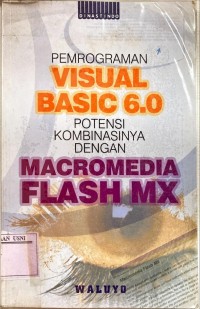 Pemrograman Visual Basic 6.0 potensi kombinasinya dengan Macromedia Flash MX