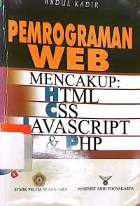 Pemrograman web mencakup: HTML CSS JAVASCRIPT &PHP