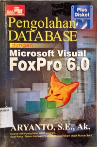 Pengolahan database dengan microsoft visual foxpro 6.0