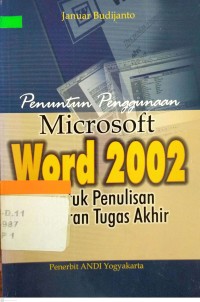Penuntun penggunaan microsoft word 2002 untuk penulisan tugas akhir