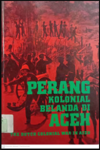 Perang Kolonial Belanda di Aceh (The dutch colonial war in Aceh)