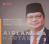 Perjalanan 1 tahun menteri koordinator bidang perekonomian Republik Indonesia : Airlangga Hartanto