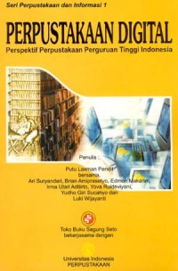 PERPUSTAKAAN DIGITAL: Perspektif Perpustakaan Perguruan Tinggi Indonesia
