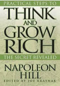 Practical steps to think & grow rich the secret revealed