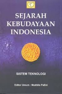 Sejarah Kebudayaan Indonesia: Sistem Teknologi