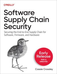Software supply chain security: securing the end to end supply chain for software, firmware, and hardware
