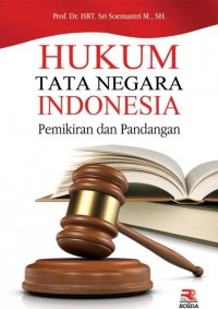 Hukum Tata Negara Indonesia: Pemikiran dan Pandangan