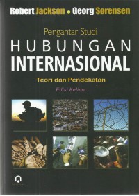 Pengantar Studi Hubungan Internasional: Teori dan Pendekatan (Edisi Kelima)