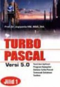 Image of Turbo pascal : teori dan aplikasi program komputer bahasa pascal Jilid 1 & 2