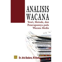 Image of Analisis Wacana : teori, metode, dan penerapannya pada wacana media