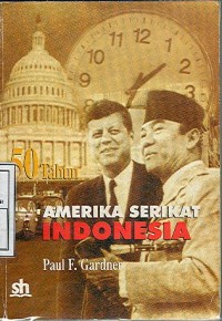 Image of 50 Tahun Amerika Serikat Indonesia