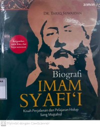 Image of Biografi imam syafi'i : kisah perjalanan dan pelajaran hidup sang mujtahid