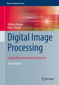 Digital Image Processing : An Algorithmic Introduction Using Java