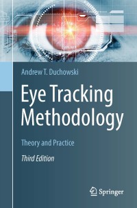 Eye tracking methodology: theory and practice third edition