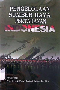 Image of Pengelolaan sumber daya pertahanan Indonesia