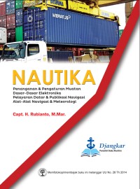 Image of Nautika : penanganan & pengaturan muatan, dasar-dasar elektronika, pelayaran datar & publikasi navigasi, alat-alat navigasi & meteorologi