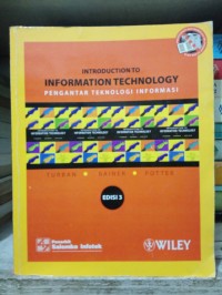 Introduction to Information Technology: Pengantar Teknologi Informasi (Edisi 3)
