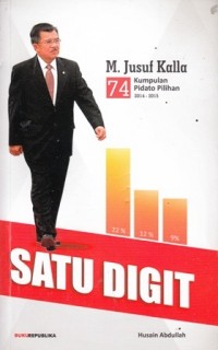Image of 74 kumpulan pidato pilihan M. Jusuf Kalla 2014-2015: Satu Digit