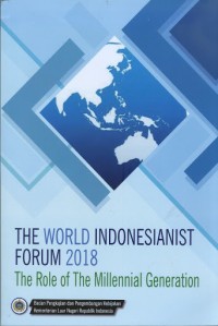 Image of The world Indonesianist forum 2018 : The role of the millennial generation
