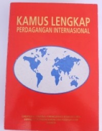 Kamus lengkap perdagangan internasional