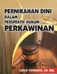 Pernikahan dini dalam perspektif hukum perkawinan