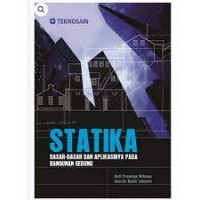 Statika: Dasar-dasar dan aplikasinya pada bangunan gedung