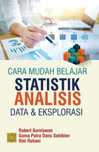 Cara mudah belajar statistik: Analisis data dan eksplorasi, Edisi Pertama