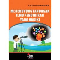 Meneropong landasan ilmu pendidikan yang hakiki