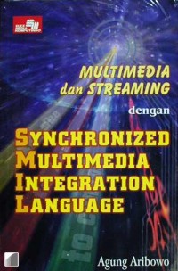 Multimedia dan streaming dengan syncronized multimedia integration language