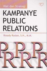 Kiat dan strategi kampanye public relations