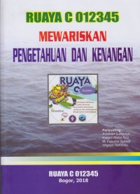 Ruaya C 012345Mewariskan Pengetahuan dan Kenangan