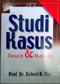 Studi kasus: desain dan metode