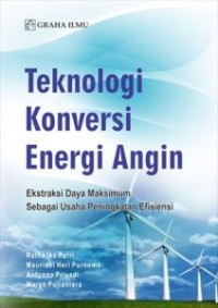 Teknologi konservasi energi angin: Ekstraksi daya maksimum sebagai usaha peningkatan efisiensi