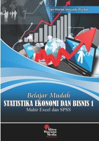 Belajar mudah statistika ekonomi dan bisnis 1