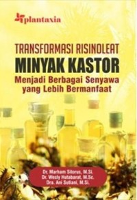 Transformasi risinoleat minyak kastor: menjadi berbagai senyawa yang lebih bermanfaat