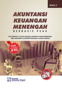 Akuntansi Keuangan Menengah Berbasis PSAK (Buku 2)