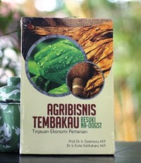 Agribisnis Tembakau Besuki Na-Oogst: Tinjauan Ekonomi Pertanian