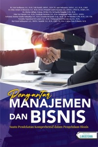 Pengantar Manajemen dan Bisnis : suatu pendekatan komprehensif dalam pengelolaan bisnis