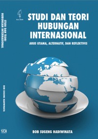 Studi dan Teori Hubungan Internasional: Arus Utama, Alternatif, dan Reflektivis