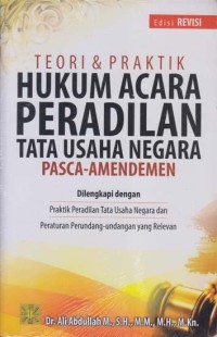 Teori &  Praktik Hukum Acara Peradilan Tata usaha Negara Pasca - Amendemen edisi revisi