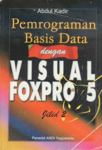Pemrograman basis data dengan visual foxpro 5 jilid 2
