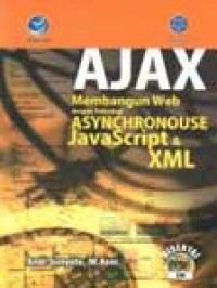 AJAX membangun web dengan teknologi ASYNCHRONOUSE JavaScript & XML