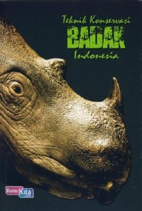 TEKNIK KONSERVASI BADAK INDONESIA