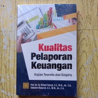 Kualitas Pelaporan Keuangan: Teoretis dan Empiris