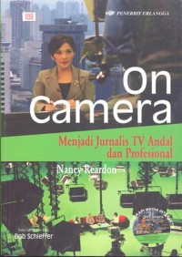 Image of On Camera: Menjadi Jurnalis TV Andal dan Profesional